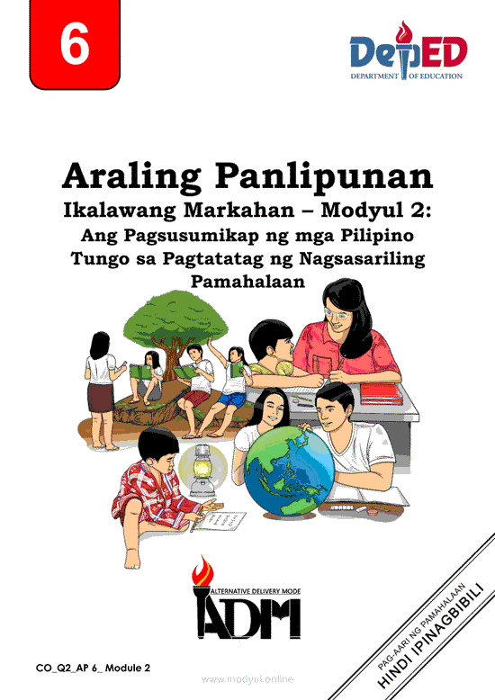Araling Panlipunan 6 Ikalawang Markahan – Modyul 2: Ang Pagsusumikap ng mga Pilipino Tungo sa Pagtatatag ng Nagsasariling Pamahalaan