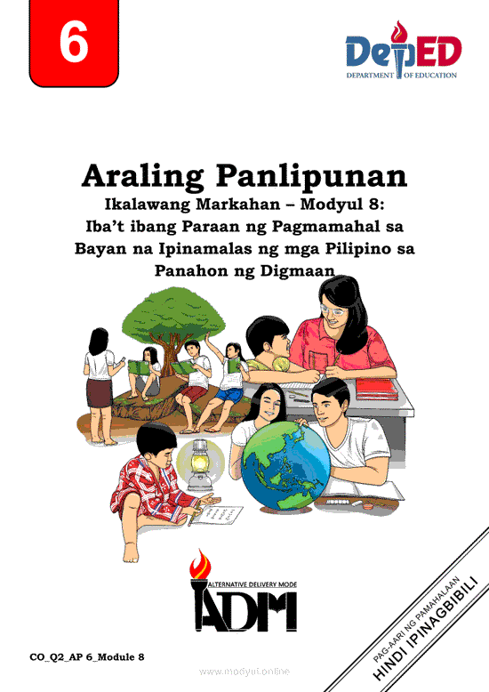 Araling Panlipunan 6 Ikalawang Markahan – Modyul 8: Iba’t ibang Paraan ng Pagmamahal sa Bayan na Ipinamalas ng mga Pilipino sa Panahon ng Digmaan