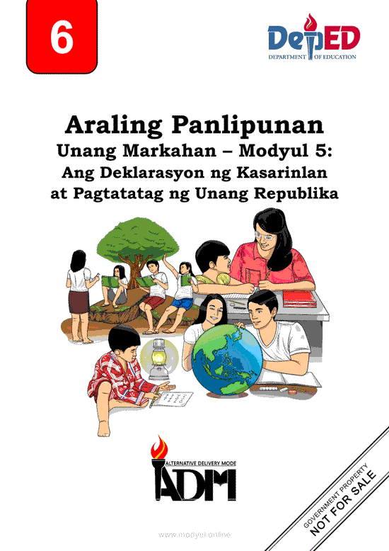 Araling Panlipunan 6 Modyul 5: Ang Deklarasyon ng Kasarinlan at Pagtatatag ng Unang Republika