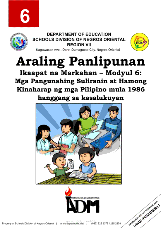 Araling Panlipunan Ikaapat na Markahan – Modyul 6: Mga Pangunahing Suliranin at Hamong Kinaharap ng mga Pilipino mula 1986 hanggang sa kasalukuyan