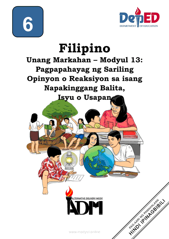 Filipino 6 Modyul 13: Pagpapahayag ng Sariling Opinyon o Reaksiyon sa isang Napakinggang Balita, Isyu o Usapan