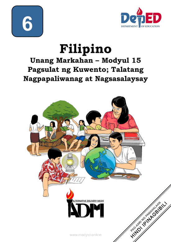 Filipino 6 Modyul 15 Pagsulat ng Kuwento; Talatang Nagpapaliwanag at Nagsasalaysay