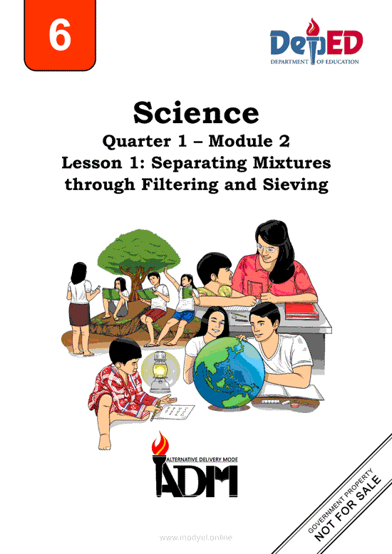 Science 6 Module 2 Lesson 1: Separating Mixtures through Filtering and Sieving