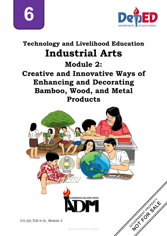 TLE 6 Industrial Arts Module 2: Creative and Innovative Ways of Enhancing and Decorating Bamboo, Wood, and Metal Products